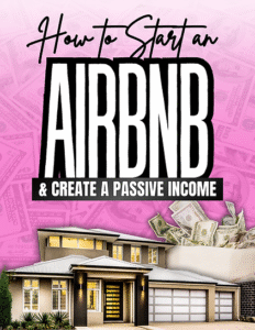How To Start An AirBnB And Make Passive Income